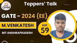 Venkatesh | AIR 59(EE) | Interaction with GATE Toppers | OHM Institute | GATE 2024