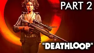 Deathloop [PC] - The LPP, Wenjie's Lab, The Harvester - PART 2