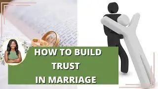 Building Trust in Marriage #kingdommarriage #christiancouple #couplegoals