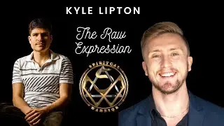 Episode 7 Kyle Lipton : The Raw Expression