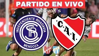 🔴 INDEPENDIENTE RIVADAVIA vs INDEPENDIENTE | TORNEO APERTURA | EN VIVO