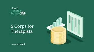 S Corps for Therapists 101: Saving Money on Taxes as a Self-Employed Therapist