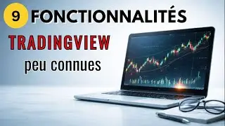 TradingView : Les 9 Fonctionnalit&eacute;s peu connues mais Tr&egrave;s Utiles