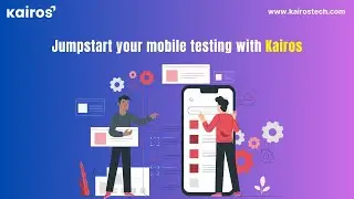 Mobile App Testing Service| Kairos Technologies