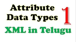 Different Attribute Datatypes in XML Telugu part-1 || Kotha Abhishek || Enumeration || Id || CDATA
