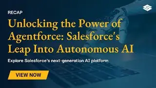 Unlocking the Power of Agentforce: Salesforce's Leap Into Autonomous AI