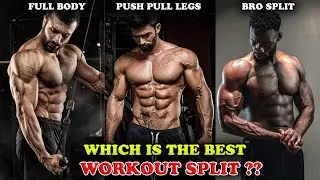 Which is the Best Workout Split for Maximum Gains?