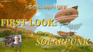 Ep.11: First Look at the SolarPunk Demo