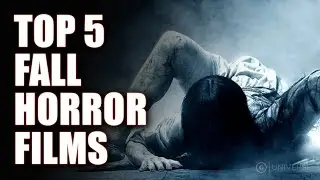 Top 5 Fall Horror Films