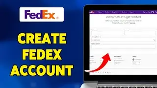 How To Create FedEx Account 2024 | Guide To Sign Up/Set Up/Register FedEx Account