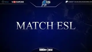 [FR] tournoi Rainbow Six Siege Open Ladder 5on5 Eu Lost Warriors vs. AuraEsport V1 @ESLRainbowSix
