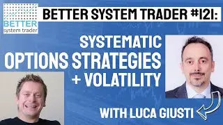 121: Volatility and Systematic Options Strategies with Luca Giusti [AUDIO ONLY]
