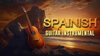 Beautiful Spanish Guitar Music | Super Relaxing Rumba - Mambo - Samba Latin Music -Best Guitar Music