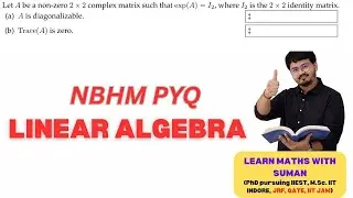 NBHM PYQ LINEAR ALGEBRA INTERESTING PROBLEM #maths #tifrmaths #pyq #linearalgebra 