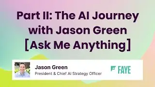 Webinar: The AI Journey with Jason Green – Ask Me Anything Part II