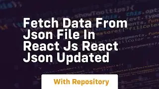 Fetch data from json file in react js react json updated