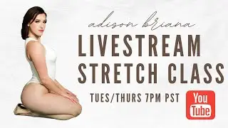 7pm PST / 10pm EST Thursday LIVE Stretch Class
