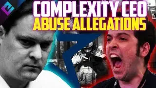 Complexity CEO Jason Lake Allegations by Former CS Player