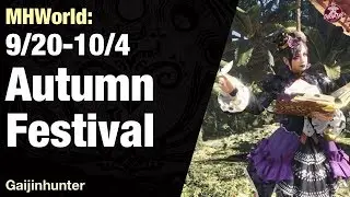 MHWorld: Autumn Festival [9/20-10/4]