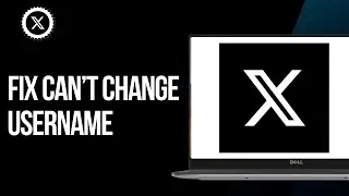 How to Fix X (Twitter) App When You Can&rsquo;t Change Username