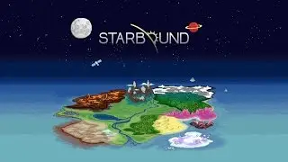 Starbound - Попытка разобраться :) (9/10/2016)