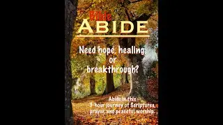 Abide in Christ &ndash; 3 Hours of Soaking Scripture & Prayerful Reflection