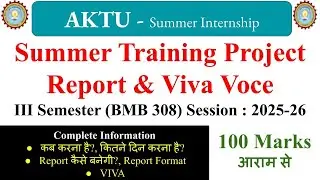 AKTU summer training report format 2025, aktu Summer Internship, Summer Training Project Report, mba