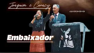 Embaixador - Joaquim e Coracy