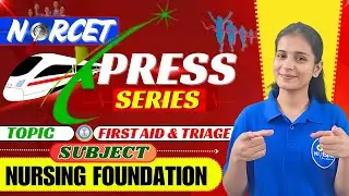 💥NORCET Xpress Series &ndash; Day 42 | First Aid & Triage | NURSING FOUNDATION #gdcnursing