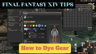 Final Fantasy XIV Tips - How to Dye Gear