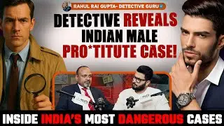 Inside India&rsquo;s Secret Detective World | Rahul Rai Exposes Affairs, Scams & Bollywood De*ths! | EP-97