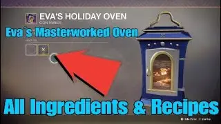 Destiny 2 Eva Holiday Oven All Recipes (Masterworked)