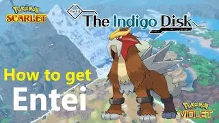 How to catch Entei in the Indigo Disk DLC