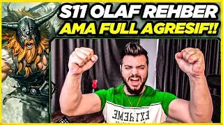 S11 OLAF REHBER! | FULL AGRESİF OLAF GAMEPLAY!! | DETAYLI ANLATIM | Elayja - Olaf