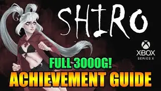 Shiro - 3000G Full Achievement Guide & Walkthrough (Xbox Series X)