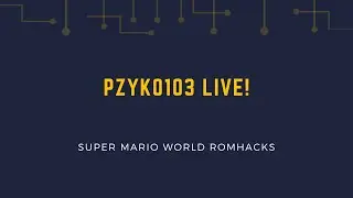 SMW Romhacks - Akogare Deluxe - pzyko103 Live!