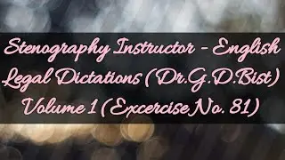Legal Dictations (Dr.G.D.Bist) Volume 1 (Exercise No. 81) @ 80.w.p.m.