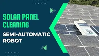 Semi-automatic Solar Panel Cleaning System | A Revolutionary Cloud-Based Cleaning System