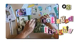 make it stupid ~ collaged thoughts #3