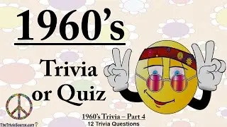 History of the 1960’s – Trivia & Quiz – #4
