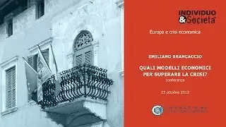 Emiliano Brancaccio - Quali modelli economici per superare la crisi? 23/10/2012