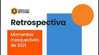 Retrospectiva cripto de 2021 do Mercado Bitcoin 🚀