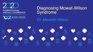 Diagnosing Mowat-Wilson Syndrome - Dr. Meredith Wilson