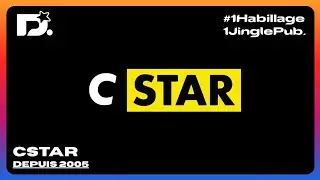 1 Habillage, 1 Jingle Pub - Episode 5 : CSTAR (Depuis 2005)