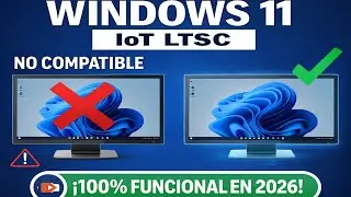 Windows 11 IoT LTSC en 2026: 😁💻 C&oacute;mo Descargar e Instalar SIN TPM | El Windows M&aacute;s Ligero y Estable