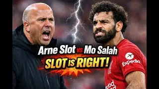Arne Slot vs Mo Salah: Why Slot Was RIGHT to Bench the King!