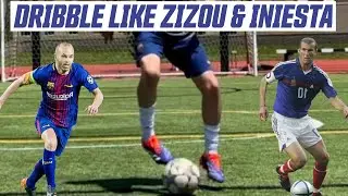 Master These 5 Zizou & Iniesta Skill Moves | Dribbling Skills Tutorial