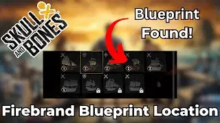 Firebrand ship blueprint location in Skull and Bones