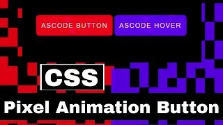 CSS Pixel Animation Button - Using HTML and CSS