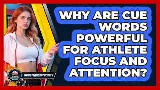 Why Are Cue Words Powerful For Athlete Focus And Attention? - Sport Psychology Insights